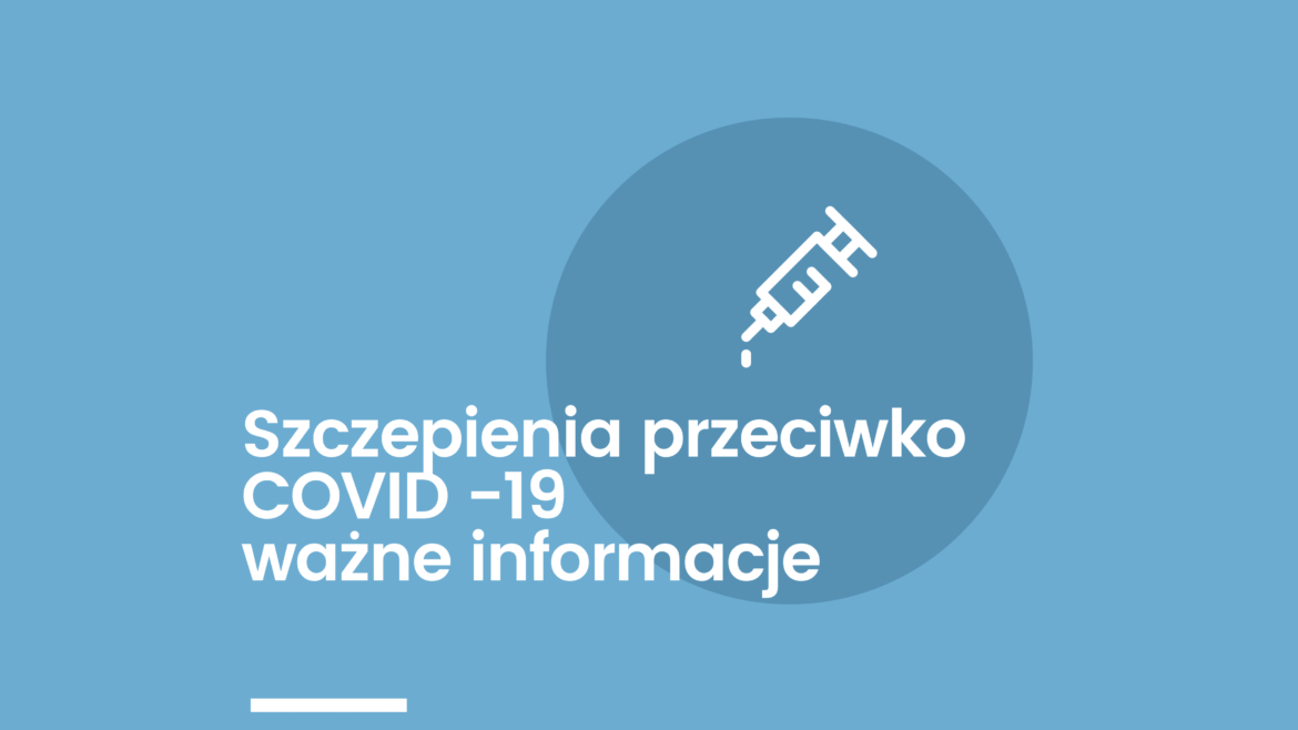 Szczepienia przeciwko COVID-19 – ważne informacje.